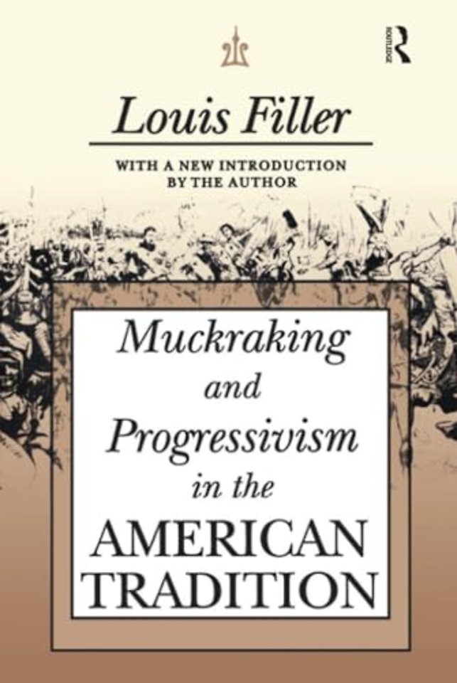 Muckraking and Progressivism in the American Tradition