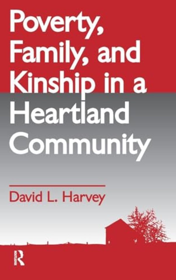 Poverty, Family, and Kinship in a Heartland Community