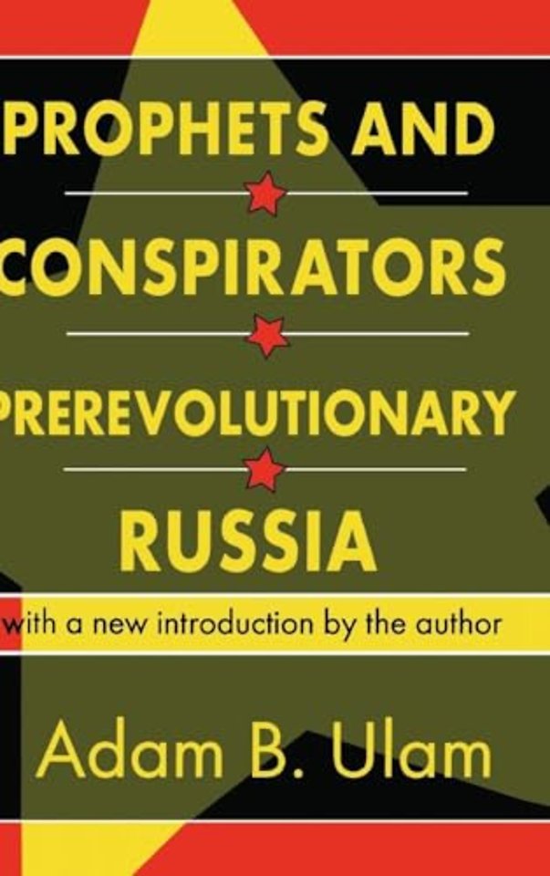 Prophets and Conspirators in Prerevolutionary Russia