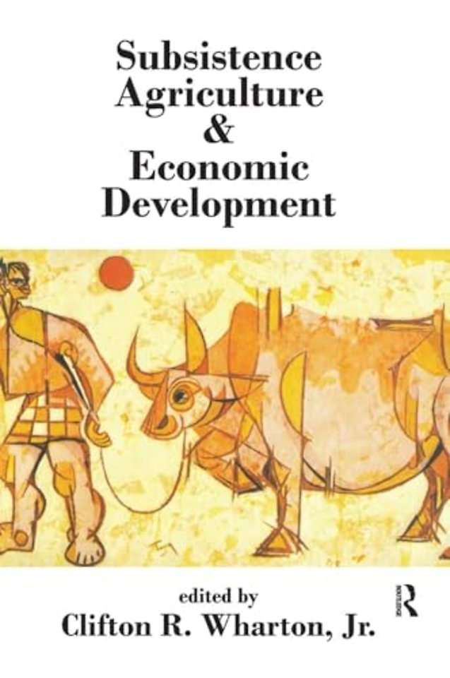 Subsistence Agriculture and Economic Development