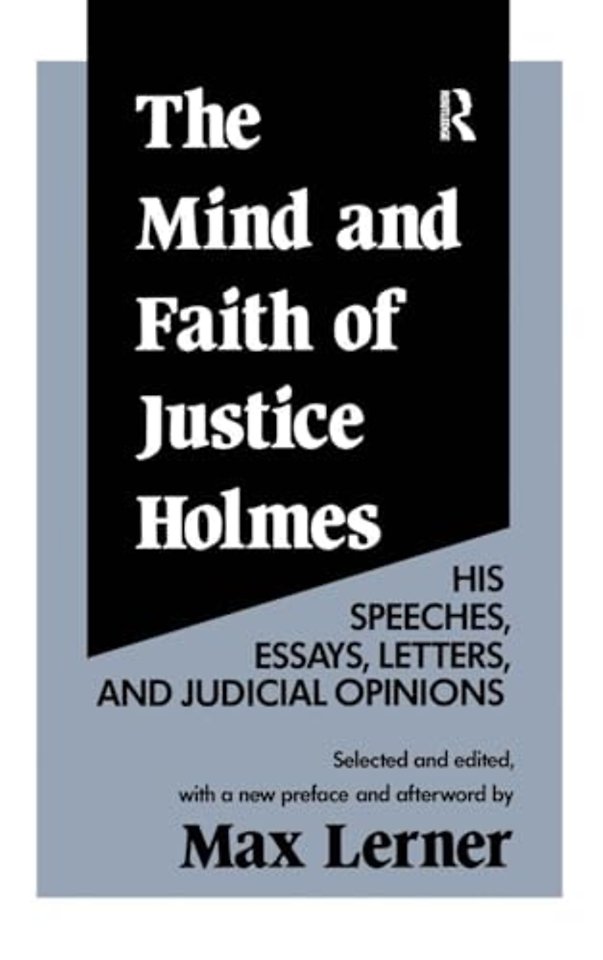Mind and Faith of Justice Holmes