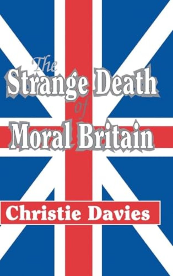Strange Death of Moral Britain
