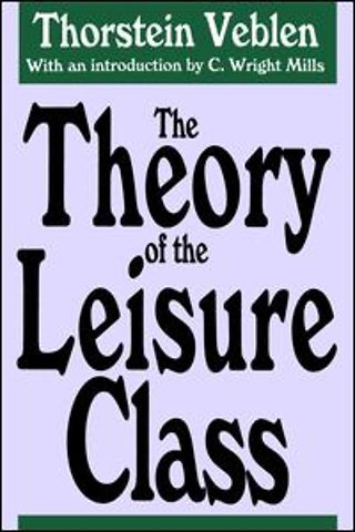 Theory of the Leisure Class