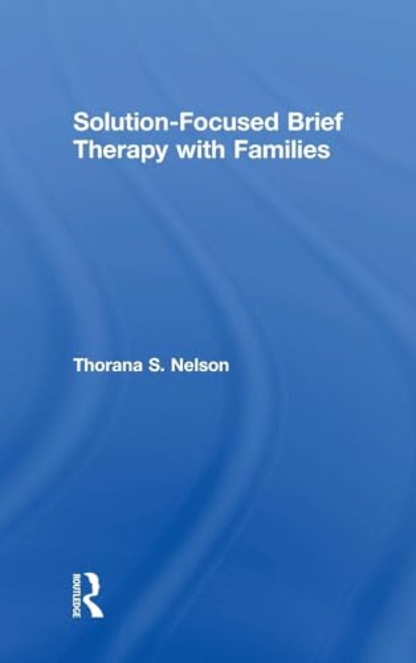 Solution-Focused Brief Therapy with Families