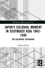 Japan's Colonial Moment in Southeast Asia