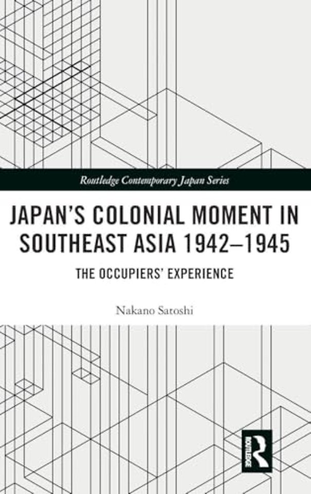 Japan's Colonial Moment in Southeast Asia
