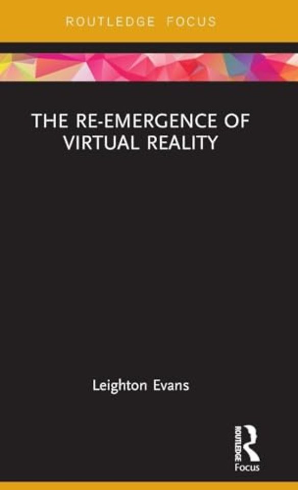Re-Emergence of Virtual Reality