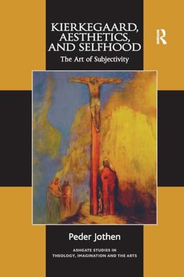 Kierkegaard, Aesthetics, and Selfhood