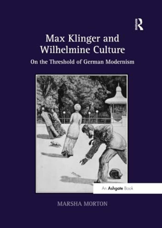 Max Klinger and Wilhelmine Culture