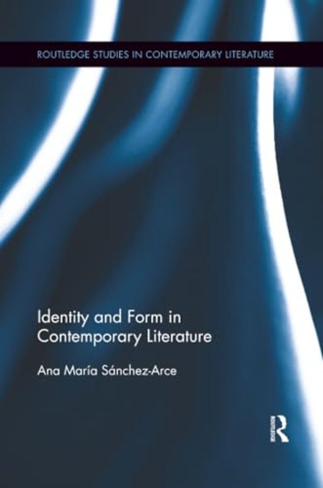 Identity and Form in Contemporary Literature