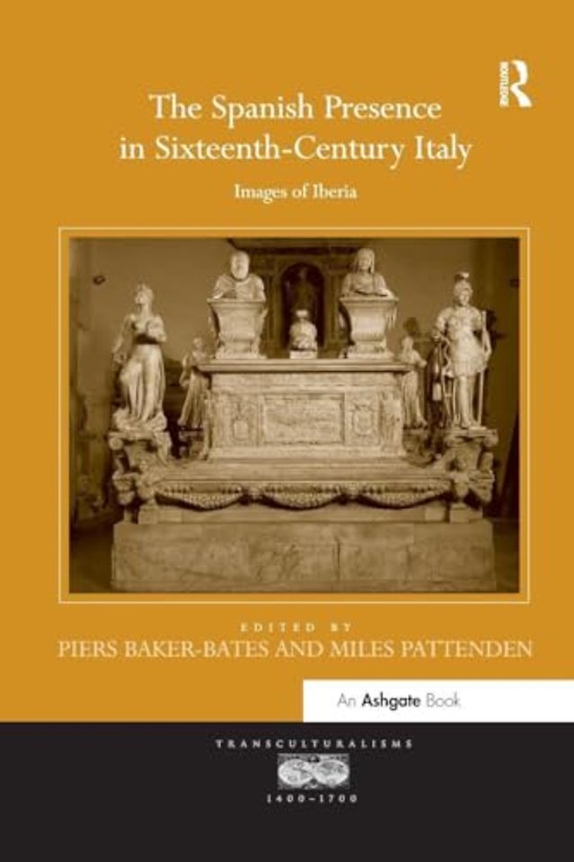 Spanish Presence in Sixteenth-Century Italy