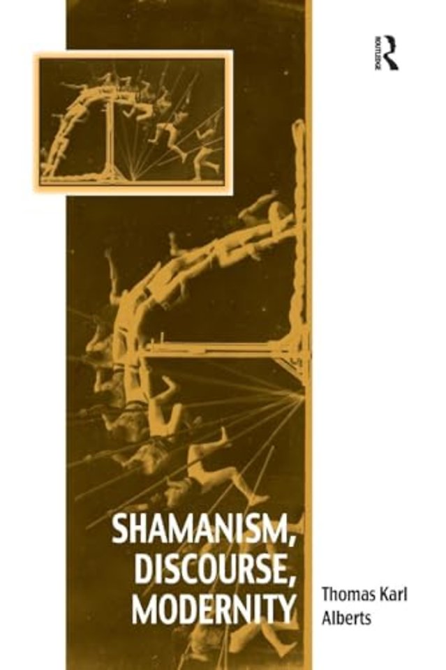 Shamanism, Discourse, Modernity