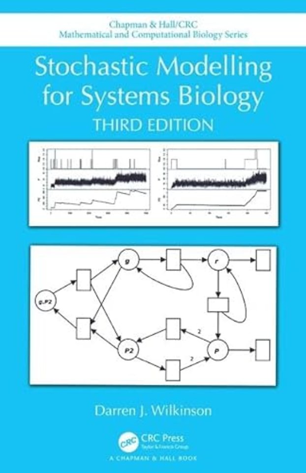 Stochastic Modelling for Systems Biology, Third Edition