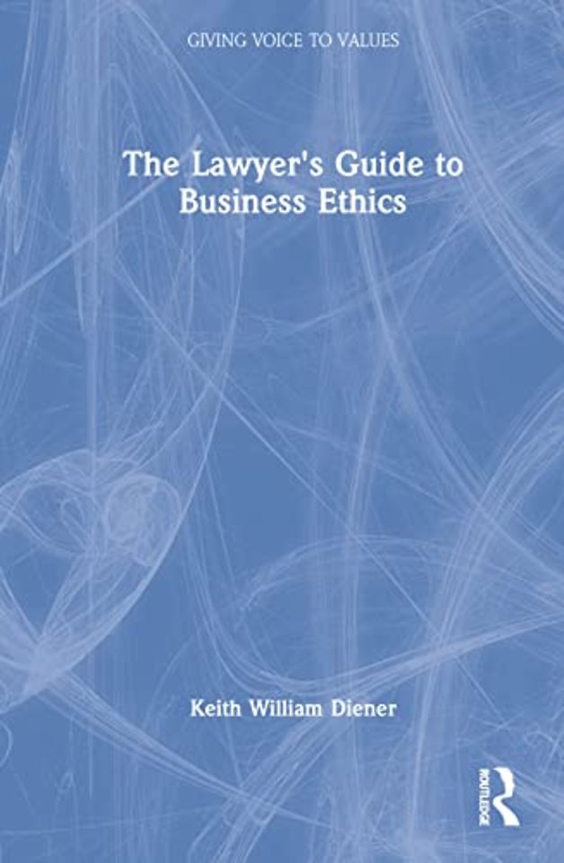 Lawyer's Guide to Business Ethics