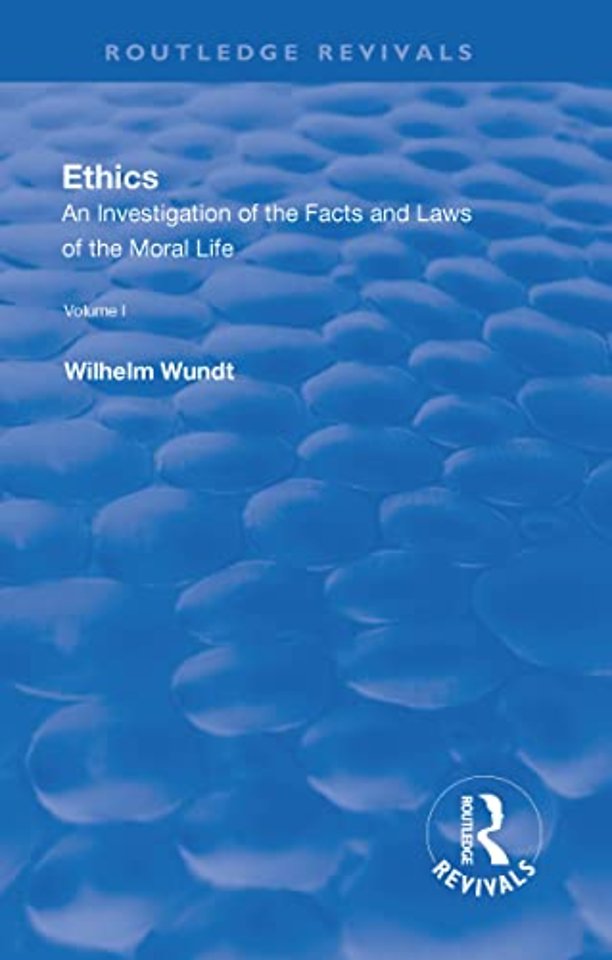Revival: Ethics: An Investigation of the Facts and Laws of the Moral Life  (1908)