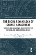 The Social Psychology of Change Management The Social Psychology of Change Management