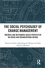 The Social Psychology of Change Management The Social Psychology of Change Management