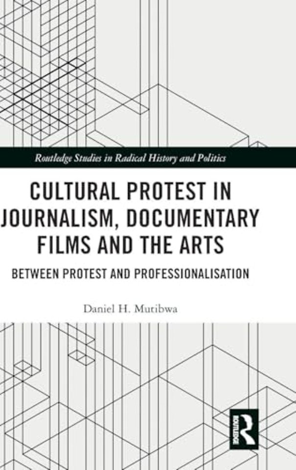 Cultural Protest in Journalism, Documentary Films and the Arts