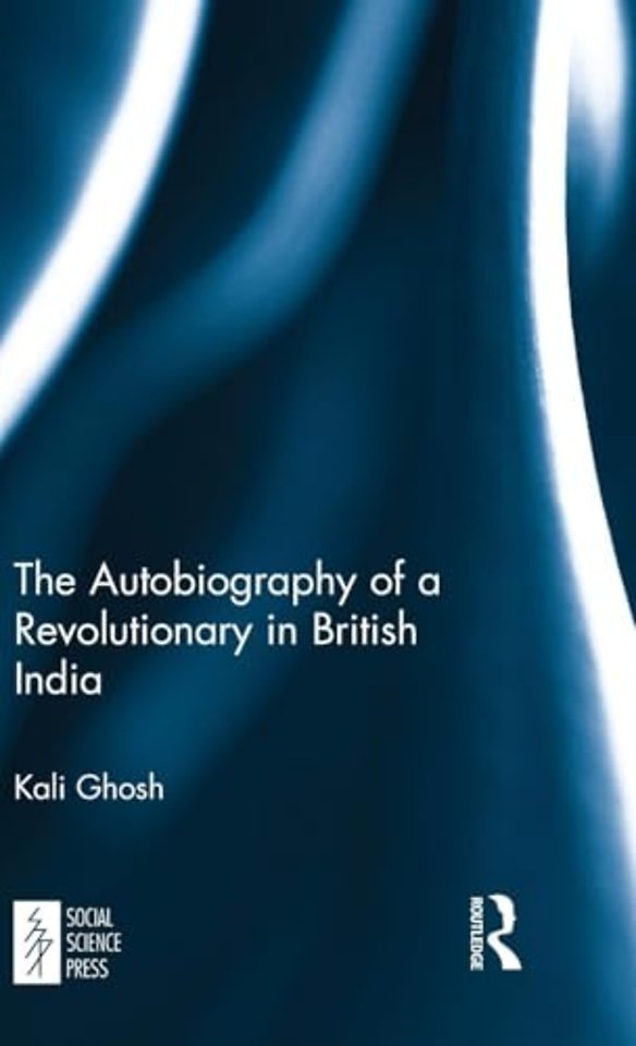 Autobiography of a Revolutionary in British India