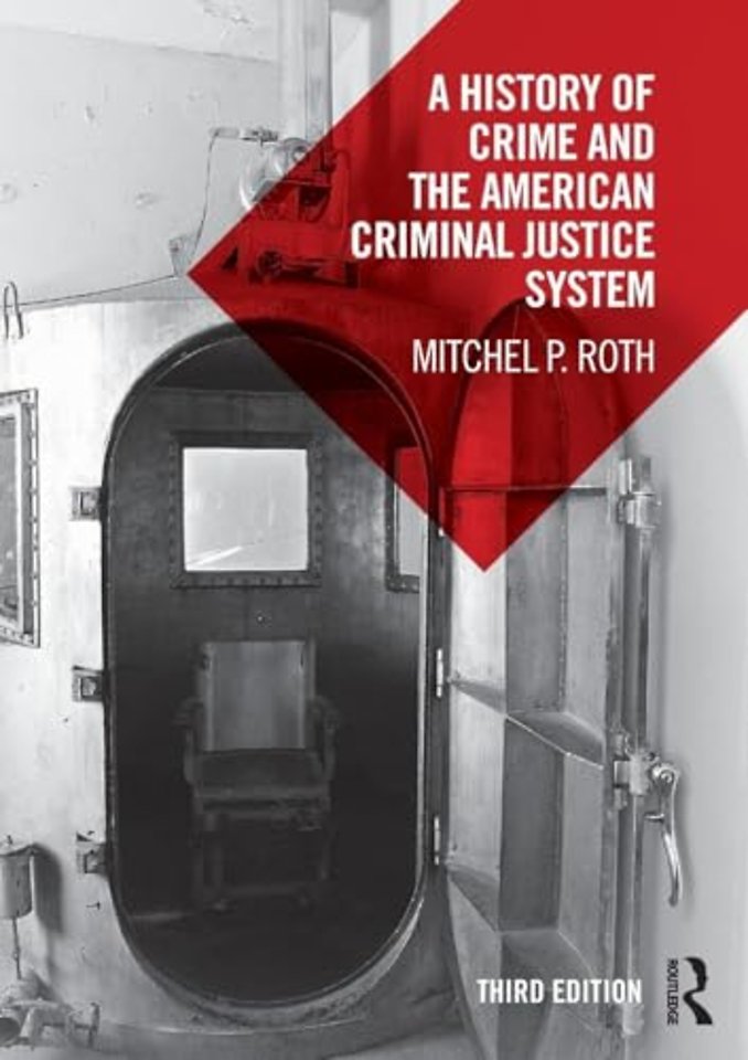 History of Crime and the American Criminal Justice System