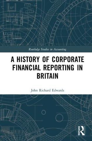 History of Corporate Financial Reporting in Britain