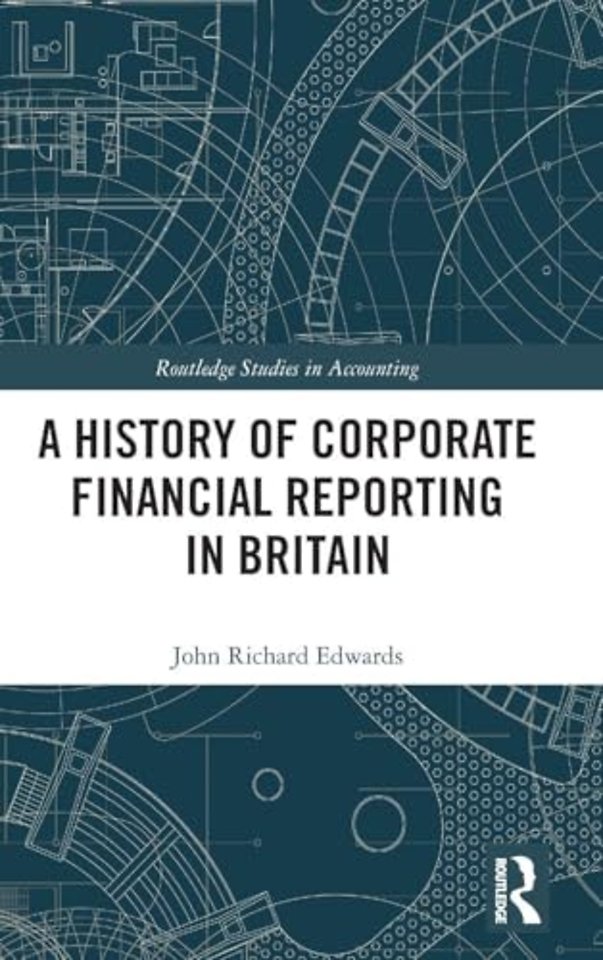History of Corporate Financial Reporting in Britain