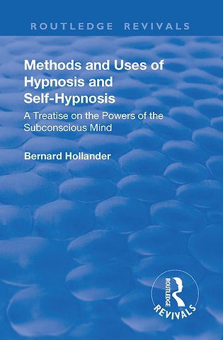 Revival: Methods and Uses of Hypnosis and Self Hypnosis (1928)