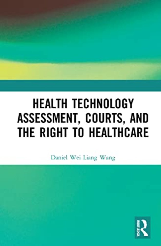 Health Technology Assessment, Courts and the Right to Healthcare