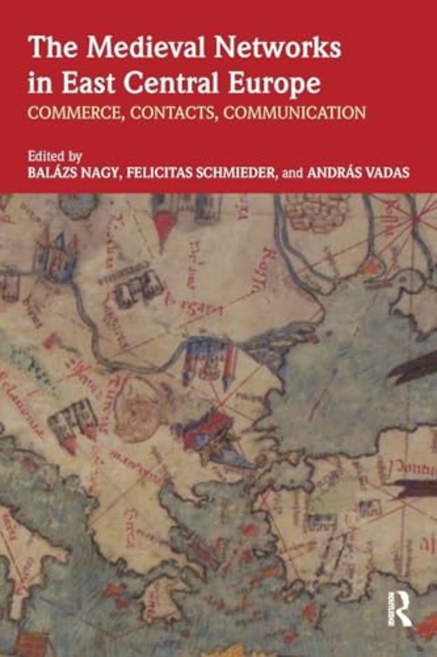 Medieval Networks in East Central Europe