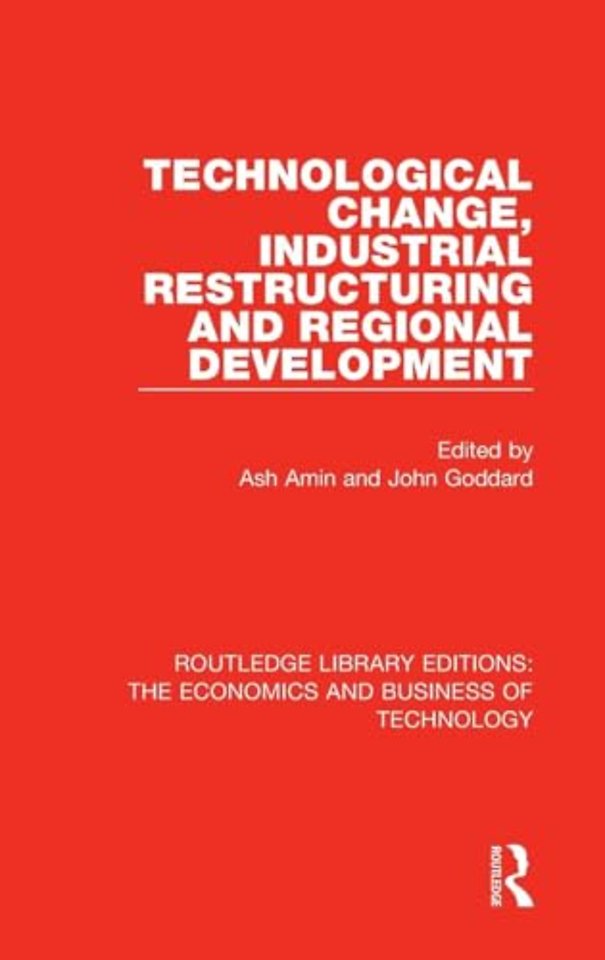 Technological Change, Industrial Restructuring and Regional Development