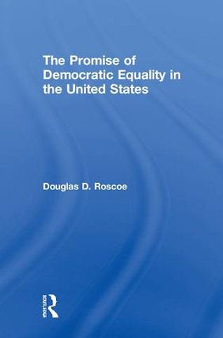 Promise of Democratic Equality in the United States