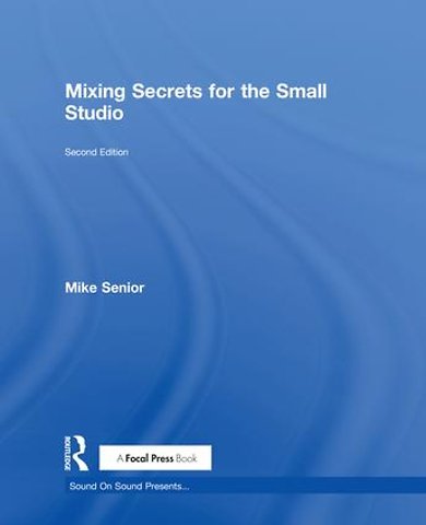 Mixing Secrets for the Small Studio