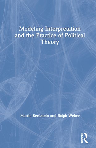 Modeling Interpretation and the Practice of Political Theory