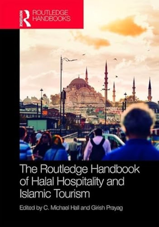 Routledge Handbook of Halal Hospitality and Islamic Tourism