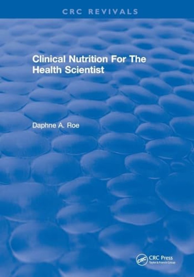 Clinical Nutrition For The Health Scientist