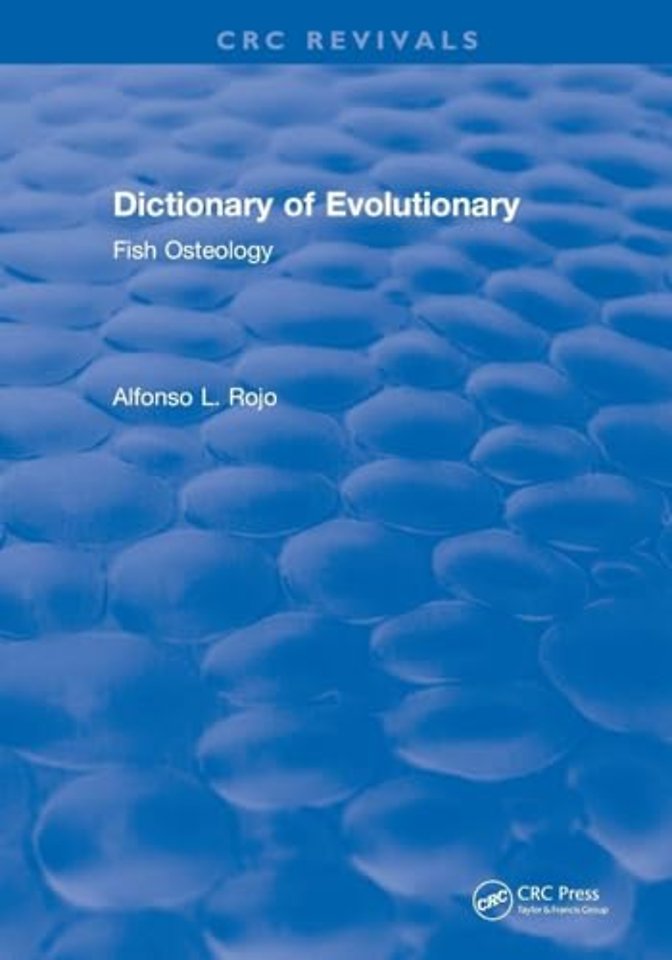 Dictionary of Evolutionary Fish Osteology