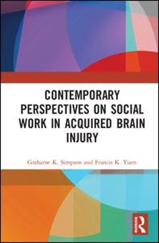 Contemporary Perspectives on Social Work in Acquired Brain Injury