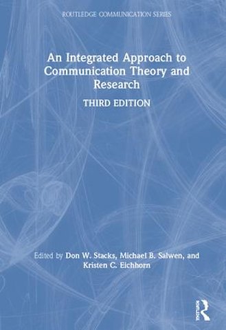 Integrated Approach to Communication Theory and Research