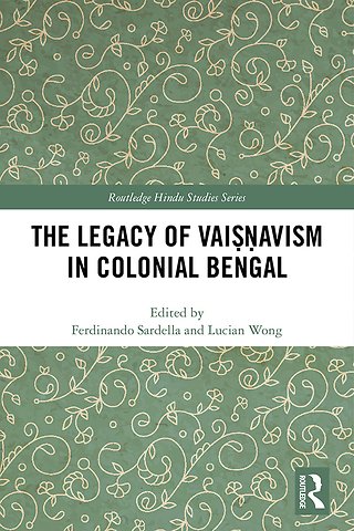 Legacy of Vaiṣṇavism in Colonial Bengal