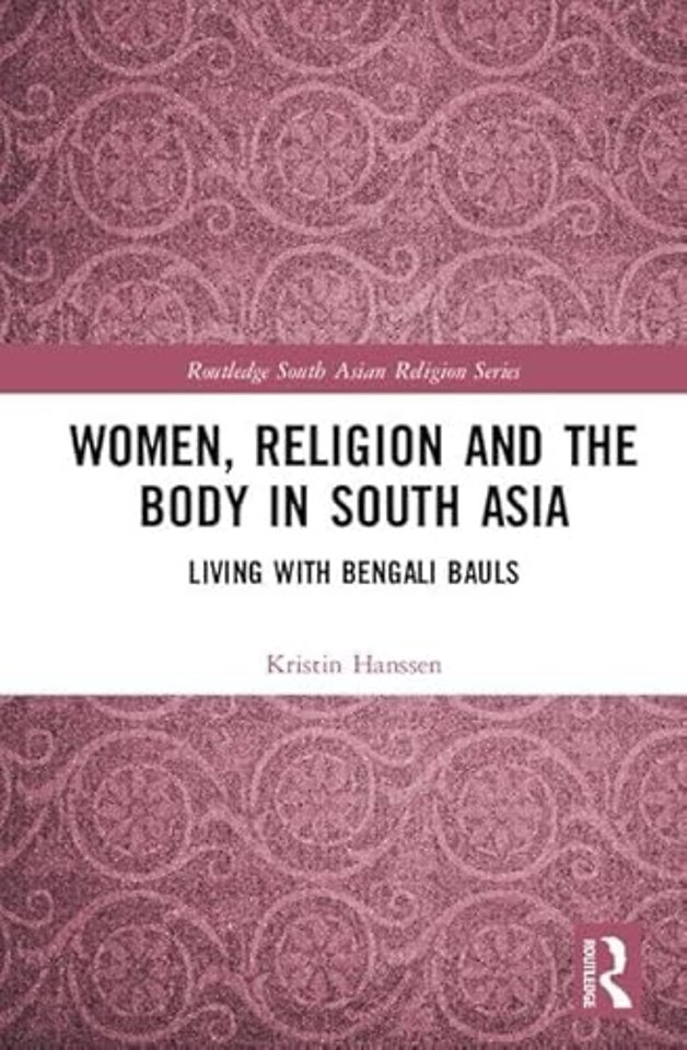Women, Religion and the Body in South Asia
