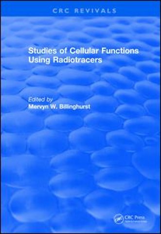 Studies Of Cellular Functions Using Radiotracers (1982)
