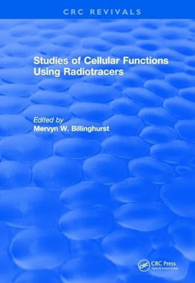 Studies Of Cellular Functions Using Radiotracers (1982)