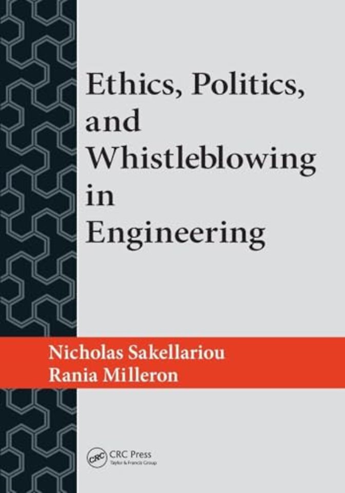 Ethics, Politics, and Whistleblowing in Engineering