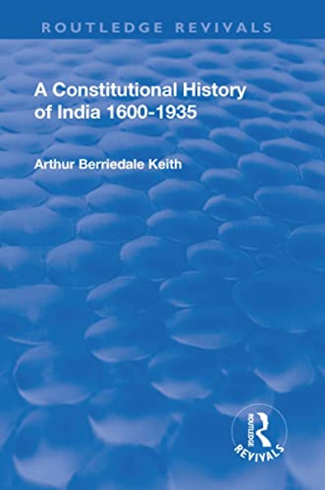 Revival: A Constitutional History of India (1936)