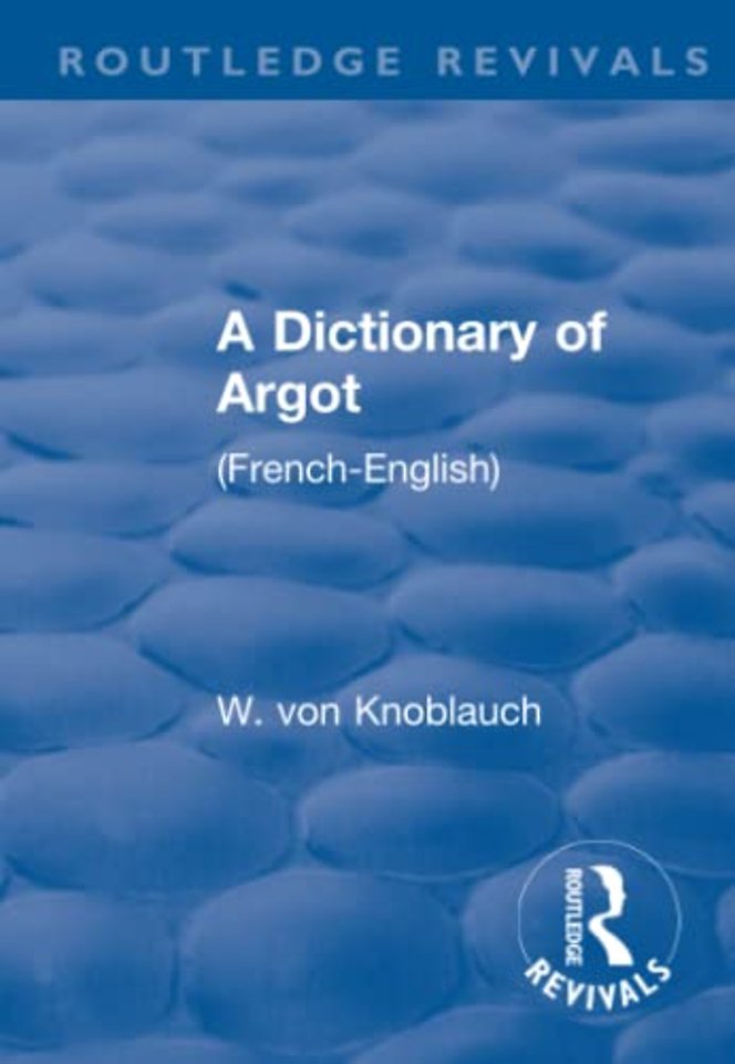 Revival: A Dictionary of Argot (1912)