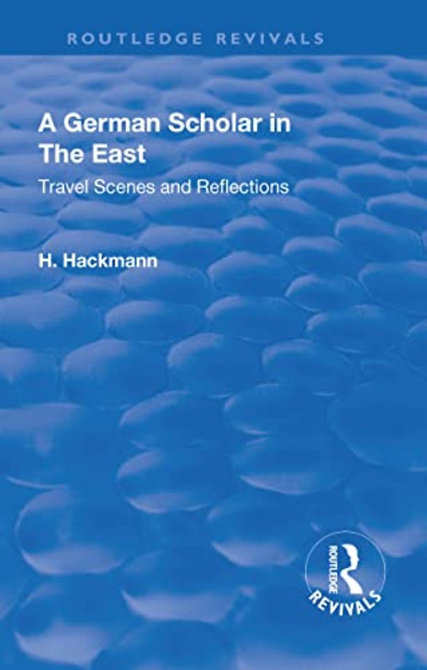 Revival: A German Scholar in the East (1914)