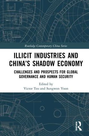 Illicit Industries and China’s Shadow Economy