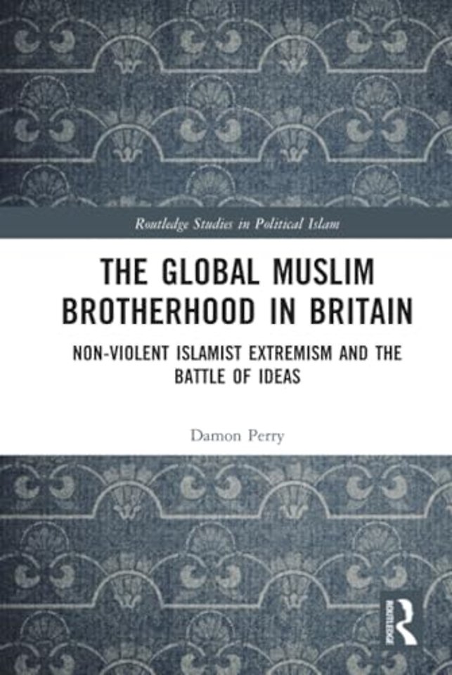 The Global Muslim Brotherhood in Britain