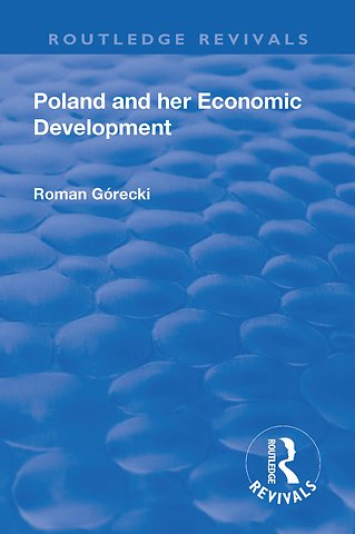 Revival: Poland and her Economic Development (1935)