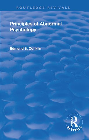 Revival: Principles of Abnormal Psychology (1928)